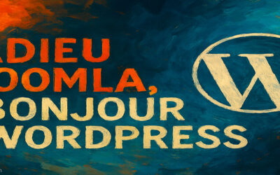 Adieu Joomla, Bonjour WordPress !