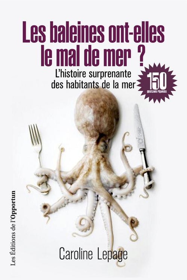 Les baleines ont-elles le mal de mer ? - Livres - papier, savoir, connaissance