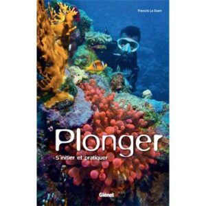 Plonger : un guide pratique aux Editions Glénat - Livres - lecture, couverture, papier
