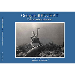 Georges Beuchat, l&rsquo;histoire d&rsquo;un pionnier