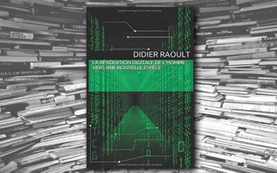 La révolution digitale de l’homme. Vers une nouvelle espèce – Didier Raoult