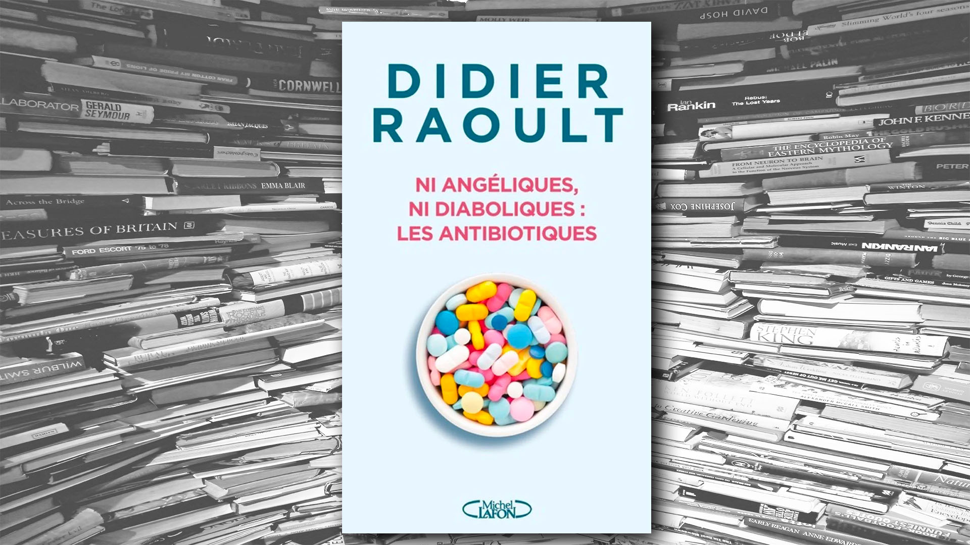 Ni angéliques ni diaboliques : les antibiotiques - Didier Raoult - Livres - livre, couverture, histoire