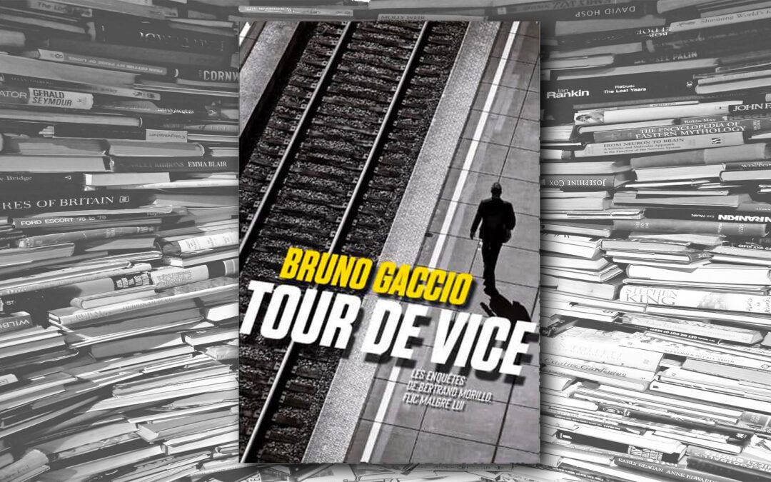 Tour de vice – Bruno Gaccio
