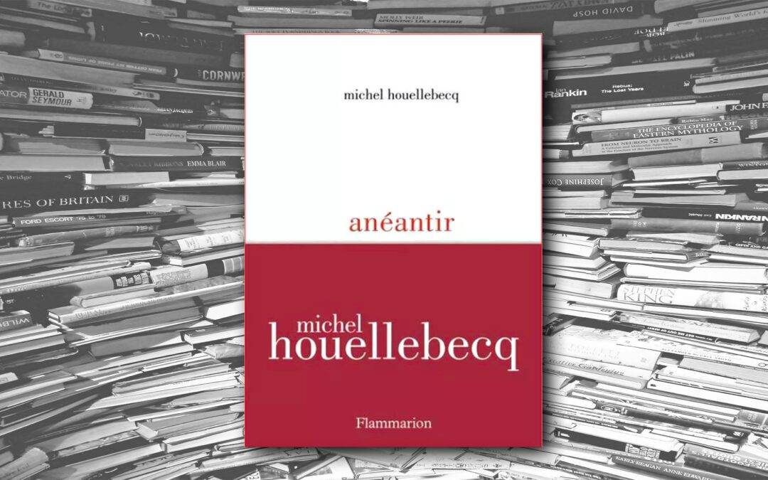 Anéantir – Michel Houellebeck