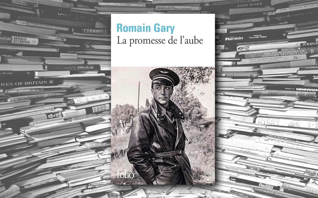 La promesse de l&rsquo;aube – Romain Gary