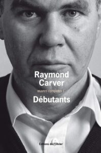 Débutants - Raymond Carver