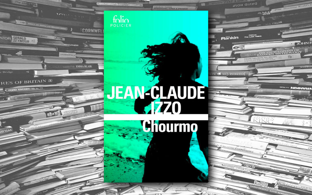 Chourmo – Jean-Claude Izzo