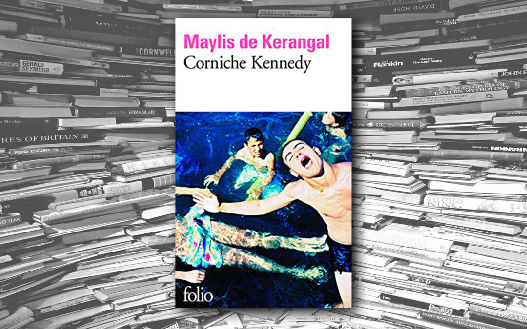 Corniche Kennedy – Maylis de Kerangal