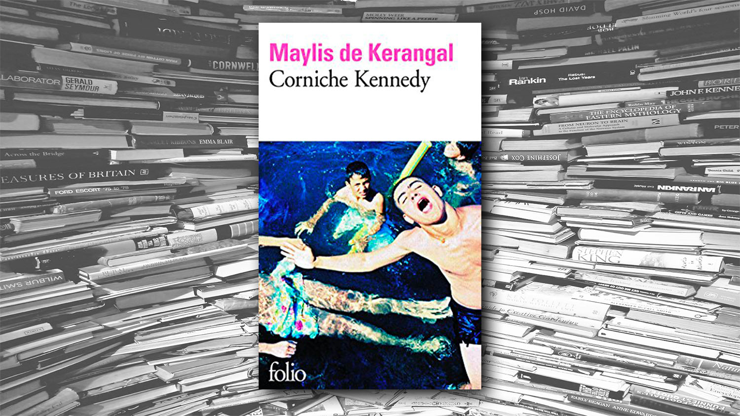 Corniche Kennedy - Maylis de Kerangal - Livres - livre, mot, connaissance