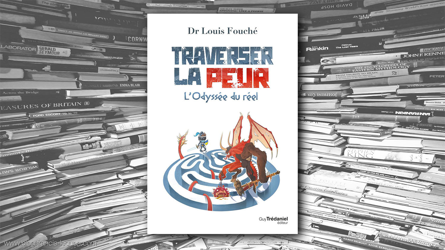 Louis Fouché - Traverser la peur - Livres