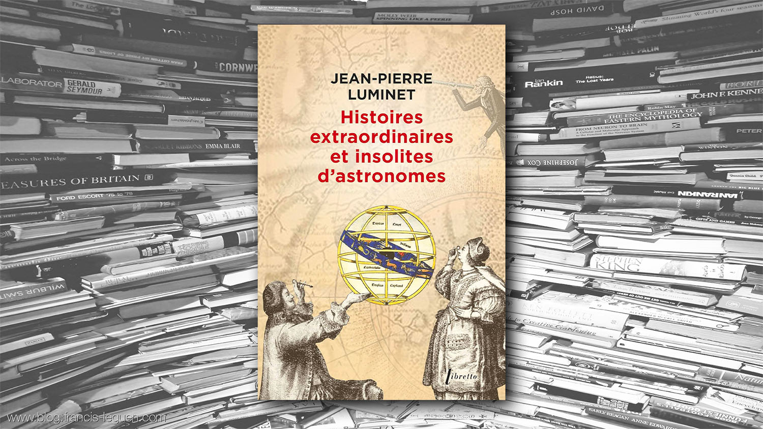 Histoires extraordinaires et insolites d'astronomes - Livres